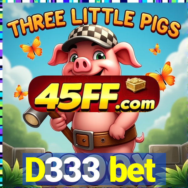 D333 bet